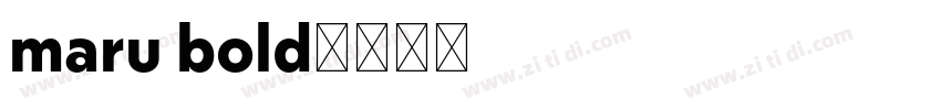 maru bold字体转换